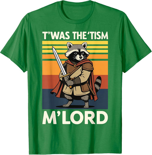 T'was The 'Tism M'lord Raccoon