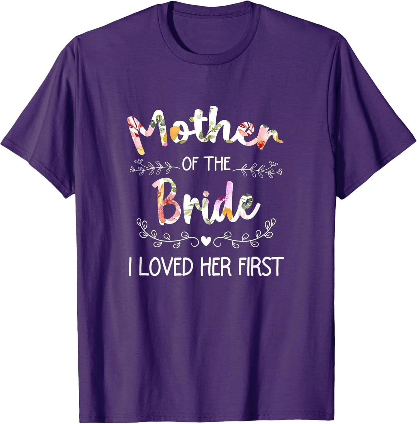 I Loved Her First Bridal Shower Mother of The Bride