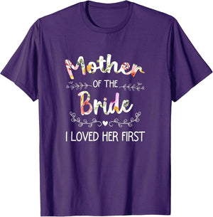 I Loved Her First Bridal Shower Mother of The Bride