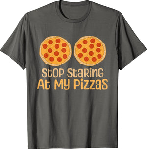 Stop Staring at My Pizzas Funny Food Humor Joke Design
