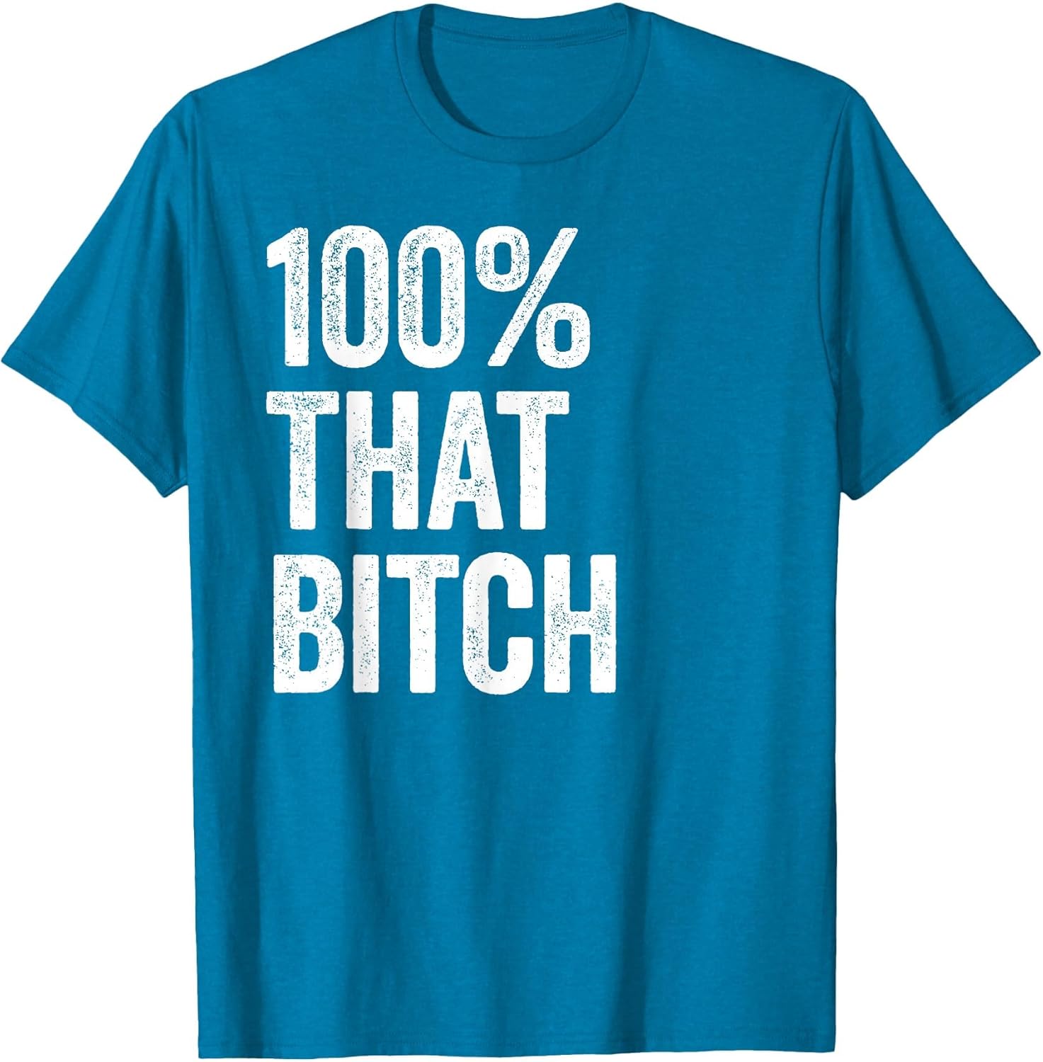 100 Percent That Bitch in Case You Forgot Im 100% That Bitch