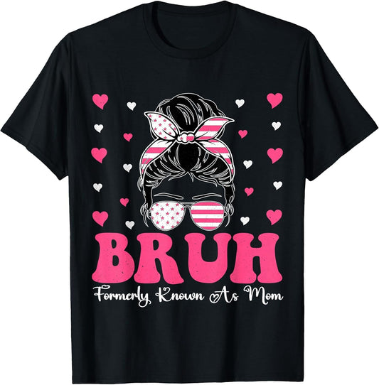 Bruh Formerly Known As Mom Funny Mother's Day