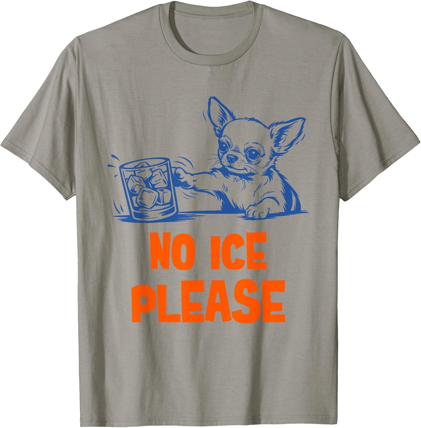 Funny Chihuahua Dog Saying No Ice Please