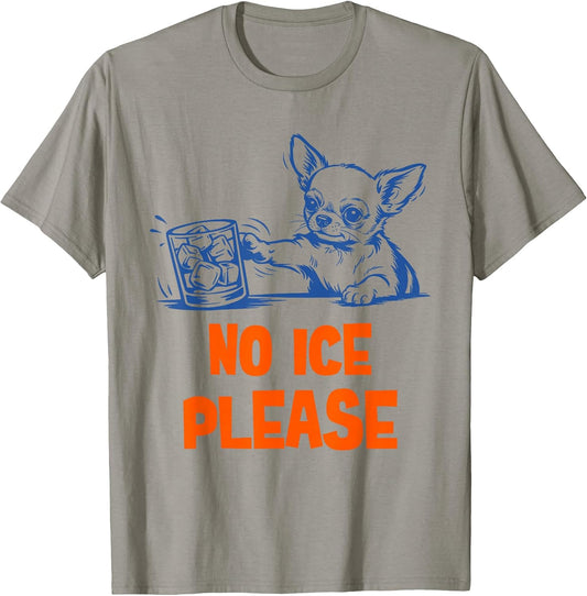Funny Chihuahua Dog Saying No Ice Please