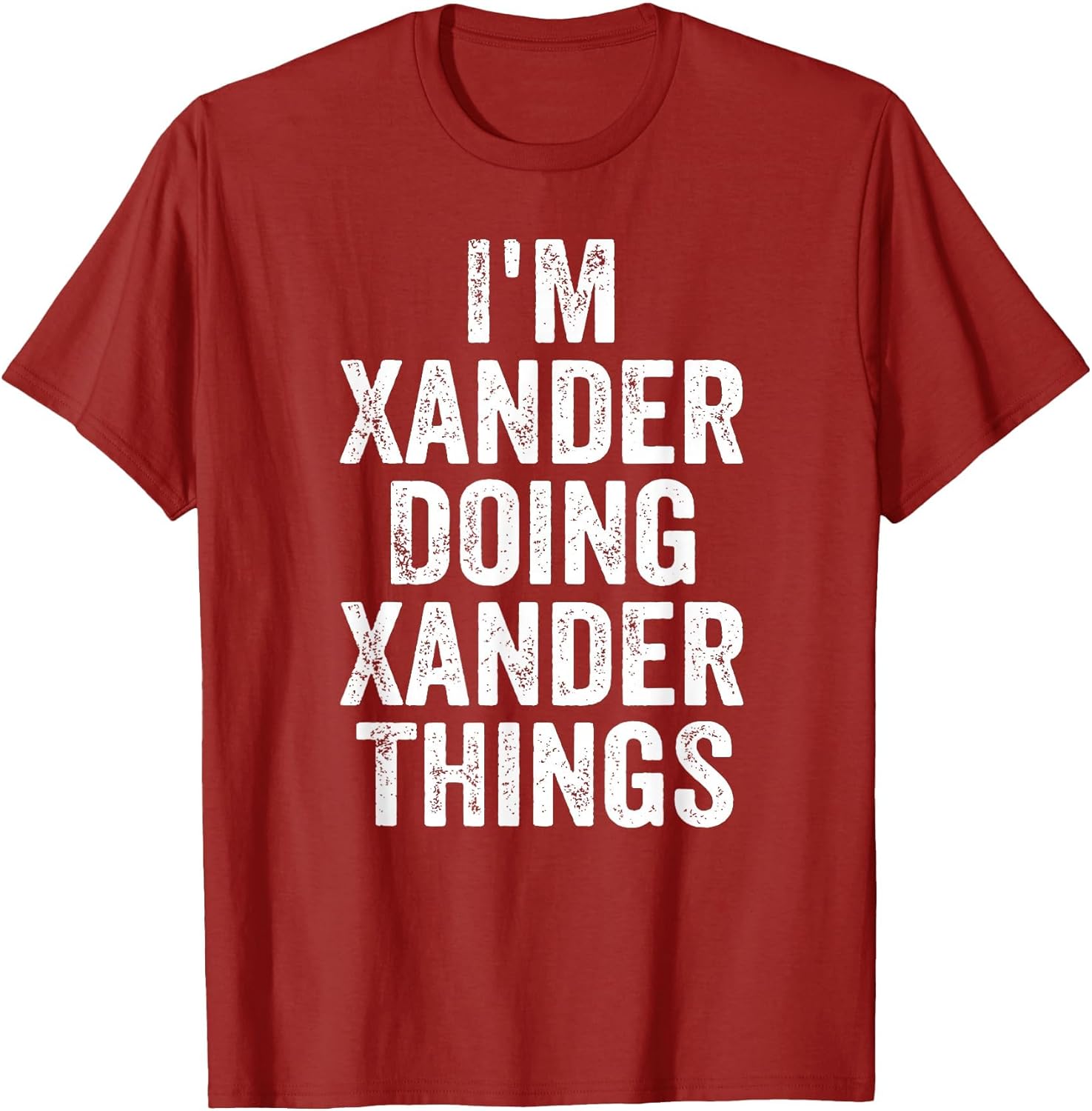 I'm Xander Doing Xander Things Shirt Personalized First Name