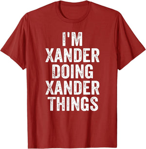 I'm Xander Doing Xander Things Shirt Personalized First Name
