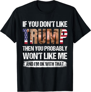 If You Don't Like Trump Then You Probably Won't Like Me