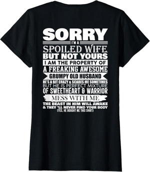 Funny Sorry I'm A Spoiled Wife of Grumpy Old Husband On Back