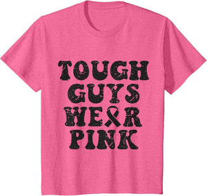 Tough Guys Wear Pink Funny Breast Cancer Awareness Men Kids