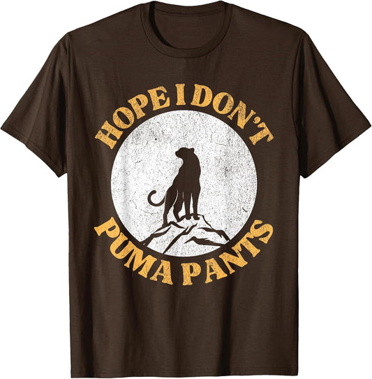 Hope I Don't Puma Pants Funny Unhinged Puma Cat Pun