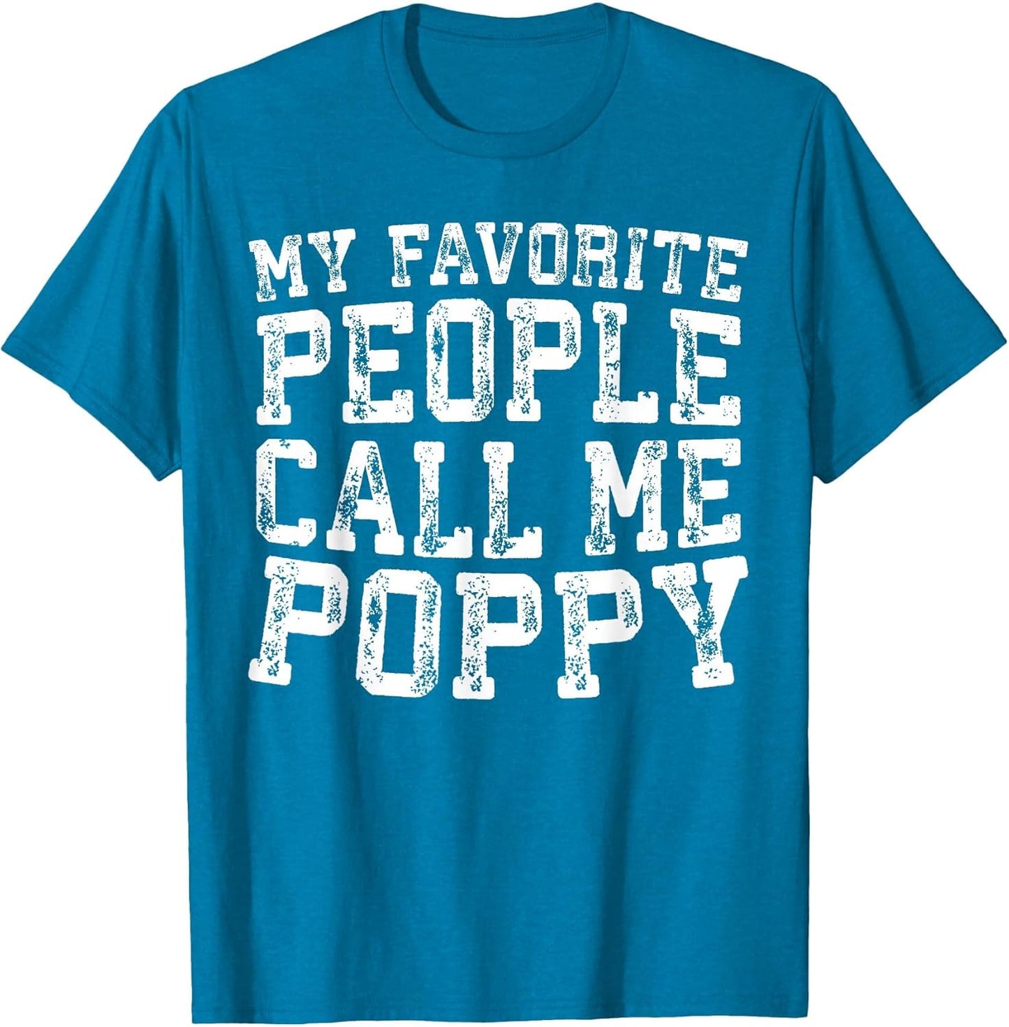 My Favorite People Call Me Poppy Shirt Men Fathers Day
