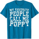 My Favorite People Call Me Poppy Shirt Men Fathers Day