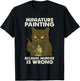 Funny Miniature Painting Figure Painter Cat Murder is Wrong