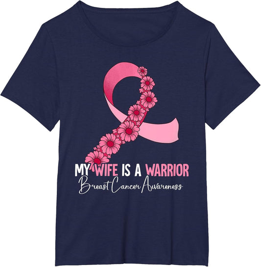 My Wife is A Warrior Breast Cancer Awareness