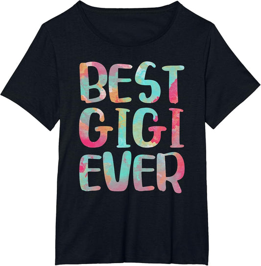 Best Gigi Ever Shirt Funny Women Mothers Day
