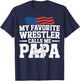 My Favorite Wrestler Calls Me Papa Dad Daddy Wrestling US