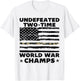 Undefeated World War Champs 4th of July American Army Flag