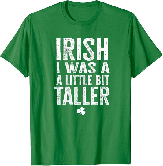 Irish I was a Little Bit Taller Funny Leprechaun