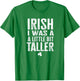 Irish I was a Little Bit Taller Funny Leprechaun