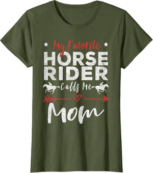 My Favorite Horse Rider Calls Me Mom Horseback Riding Mom