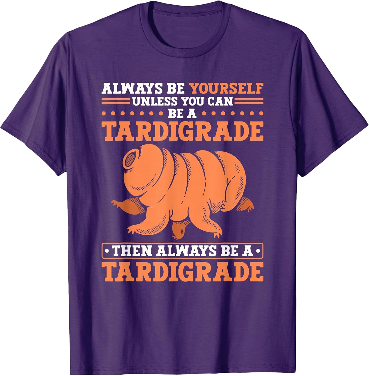 Tardigrade Be A Tardigrade Microbiology Water Bear