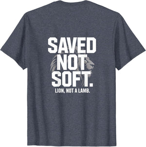 Saved Not Soft Lion Not A Lamb Christian Bold Backprint