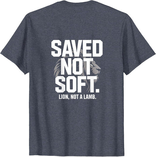Saved Not Soft Lion Not A Lamb Christian Bold Backprint