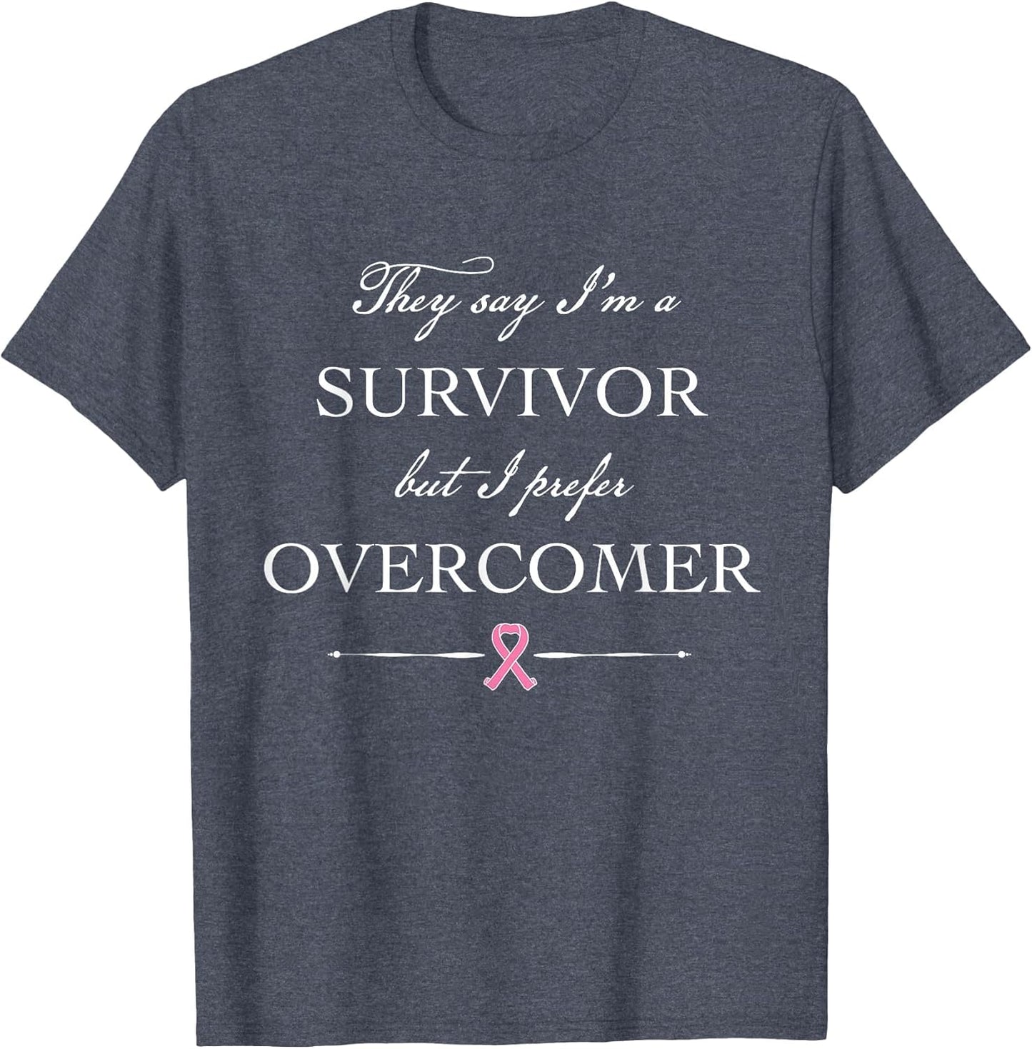 Breast Cancer Survivor - I Prefer Overcomer
