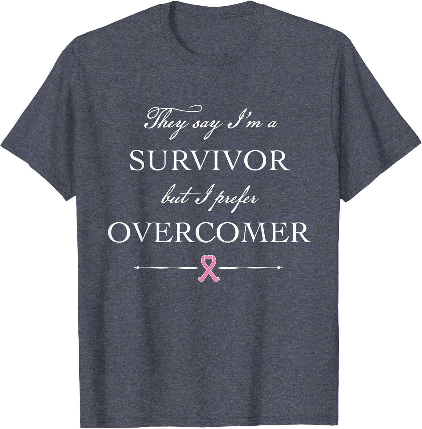 Breast Cancer Survivor - I Prefer Overcomer