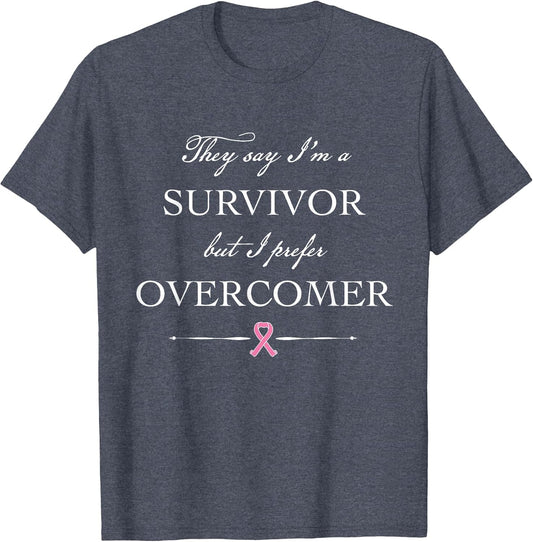 Breast Cancer Survivor - I Prefer Overcomer