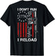 I Don't Run I Reload - We The People Funny AR15 (ON Back)