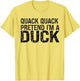 Pretend I'm A Duck Shirt Matching Kids Adult Duck Costume