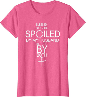 Blessed by God Spoiled by My Husband Protected by Boths