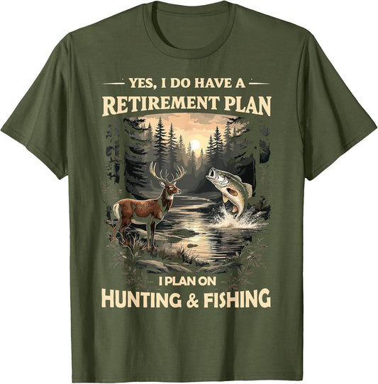 Retirement Plan on Hunting & Fishing Fisherman Hunter Dad