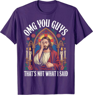 OMG You Guys I Never Said That Shirt Funny Jesus Gothic