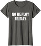 No Deploy Friday Developer Programming Software Coder Meme
