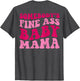 Somebody's Fine Ass Baby Mama Funny Mom Saying Cute Mom