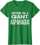 Pretend I'm A Giant Asparagus - Halloween Costume