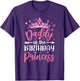 Daddy of The Birthday Princess Birthday Girl Kid Family