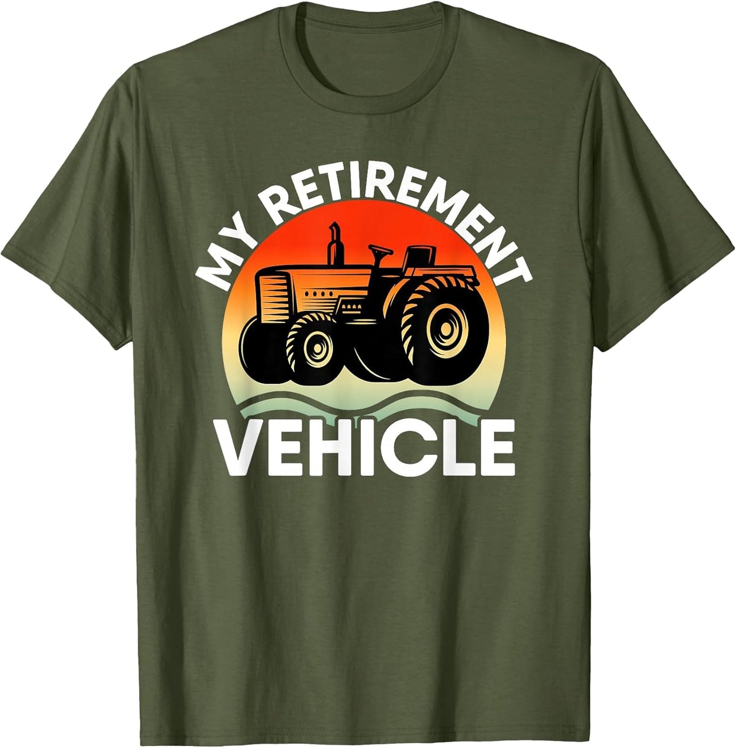 Tractor Farmer Vacation My Retirement Vehicle Retired Dad