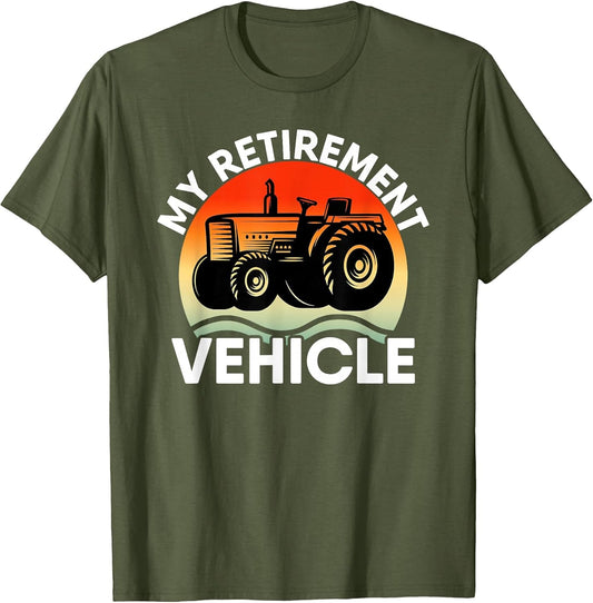 Tractor Farmer Vacation My Retirement Vehicle Retired Dad