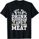 I Just Want to Drink Some Bourbon and Smoke Some Meat