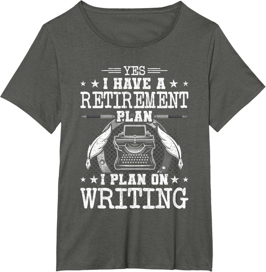 Yes I Have a Retirement Plan I Play On Writing Author