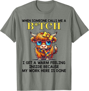 Cow When Someone Calls Me A Bitch I Get A Warm Feeling