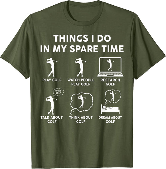 Thing I Do in My Spare Time Funny Golf Lovers Golfer Golfing