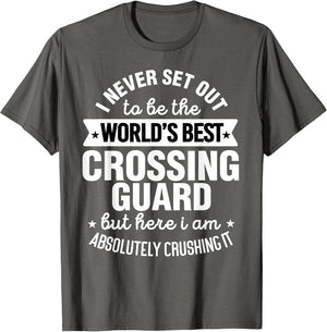 School Crossing Guard - Funny Best Crossing Guard Humor