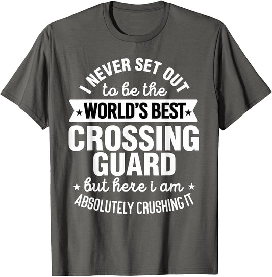 School Crossing Guard - Funny Best Crossing Guard Humor