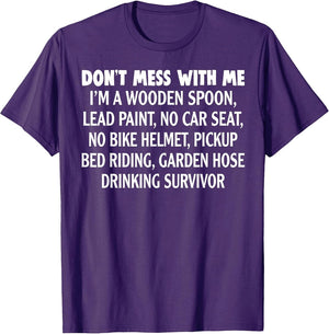 Don’t Mess with Me I’m Wooden Spoon Lead Paint No Car Seat