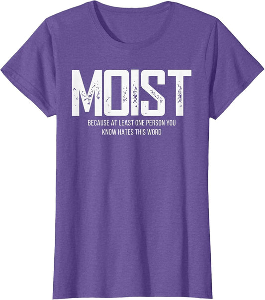 Moist Because at Least One Person You Know Hates This Word