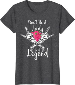 Skull & Flower - Dont Be A Lady Be A Legend